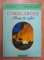 Ion I. Ilinescu - Corbi Arges. Album de suflet