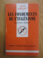 Jean Paul Thomas - Les fondements de l'eugenisme