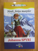 Johanna Spyri - Heidi, fetita muntilor