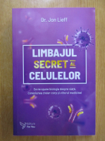 Jon Lieff - Limbajul secret al celulelor