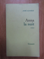 Jose Alvarez - Anna la nuit