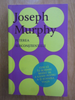 Joseph Murphy - Puterea subconstientului