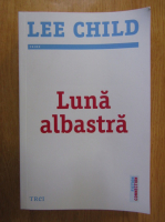 Anticariat: Lee Child - Luna albastra