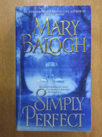 Mary Balogh - Simply Perfect