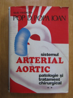 Pop D. Popa Ioan - Sistemul arterial aortic (volumul 2)