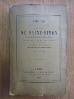 Sainte Beuve - Memoires complets et authentiques du Duc de Saint-Simon (volumul 9)