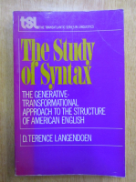 Anticariat: Terence Langendoen - The Study of Syntax. The Generative Transformational Approach to the Structure of American English