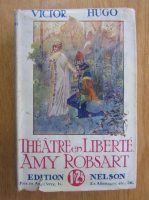 Victor Hugo - Theatre en liberte, Amy Robsart