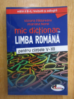 Anticariat: Victoria Padureanu - Mic dictionar de limba romana pentru clasele V-XII