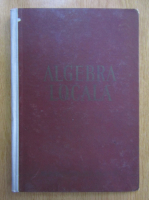 A. T. Lascu - Algebra locala