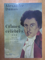 Alexandre Dumas - Crimes celebres (volumul 3)