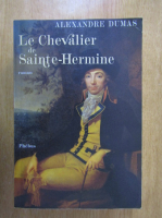 Alexandre Dumas - Le Chevalier de Sainte-Hermine