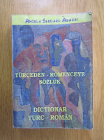 Angela Serdaru Agachi - Dictionar turc-roman