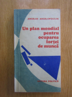 Angelos Angelopoulos - Un plan mondial pentru ocuparea fortei de munca