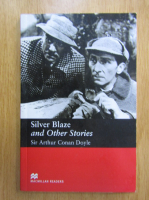 Anticariat: Arthur Conan Doyle - Silver Blaze and Other Stories