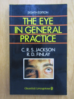 C. R. S. Jackson - The Eye in General Practice