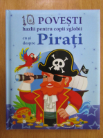 Anticariat: Claire Bertholet - 10 povesti hazlii pentru copii zglobii cu si despre pirati