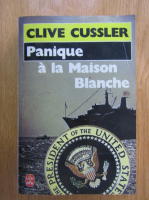 Clive Cussler - Panique a la Maison Blanche