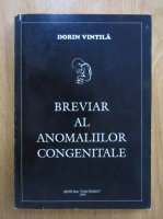Dorin Vintila - Breviar al anomaliilor congenitale