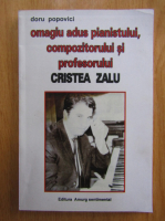 Doru Popovici - Omagiu adus pianistului, compozitorului si profesorului Cristea Zalu