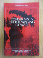 Frits Kalshoven - Constraints on the Waging of War
