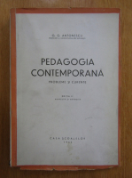 G. G. Antonescu - Pedagogia contemporana. Probleme si curente