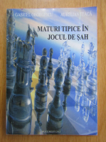 Gabriel Georgescu - Maturi tipice in jocul de sah