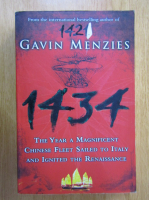 Gavin Menzies - 1434. The Year a Magnificent Chinese Fleet Sailed to Italy and Ignited The Renaissance