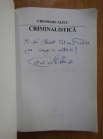 Gheorghe Alecu - Criminalistica (cu autograful autorului)