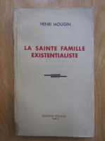 Henri Mougin - La sainte famille existentialiste