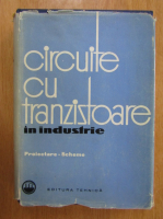 Ioan Felea - Ciruite cu tranzistoare (volumul 1)