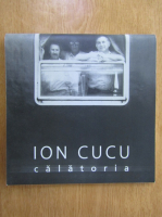 Ion Cucu - Calatoria