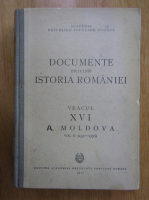 Ion Ionascu - Documente privind istoria Romaniei. Veacul XVI. A. Moldova (volumul 2)