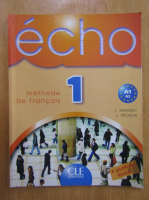 J. Pecheur - Echo A1, A2. Methode de francais