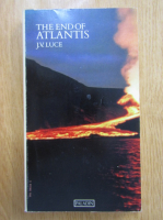 Anticariat: J. V. Luce - The End of Atlantis
