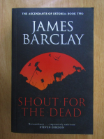 James Barclay - Shout for the Dead