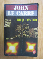 John Le Carre - Un pur espion
