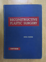 John Marquis Converse - Reconstructive Plastic Surgery (volumul 1)