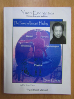 Kam Yuen - The Power of Instant Healing 