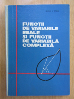 Marius Stoka - Functii de variabile reale si functii de variabila complexa