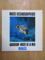 Anticariat: Musee oceanographique. Aquarium. Musee de la mer