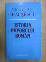Nicolae Ceausescu - Istoria poporului roman