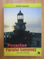 Petre Covacef - Povestea Farului Genovez