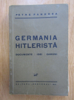Petre Pandrea - Germania hitlerista. Documente, idei, oameni