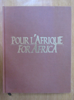 Anticariat: Pour l'Afrique. For Africa