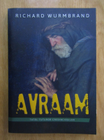 Richard Wurmbrand - Avraam, tatal tuturor credinciosilor