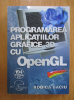 Rodica Baciu - Programarea aplicatiilor grafice 3D cu OpenGL