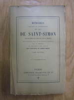 Sainte Beuve - Memoires complets et authentiques du Duc de Saint-Simon (volumul 7)