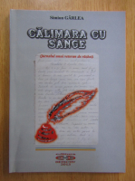 Simion Garlea - Calimara cu sange