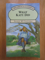 Susan M. Coolidge - What Katy Did